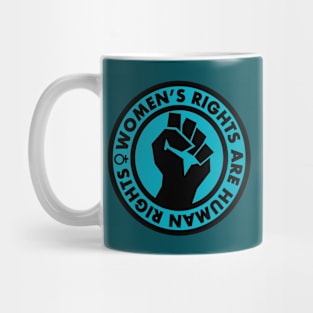 Women's Rights are Human Rights (teal) Mug